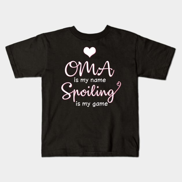 Oma Is My Name Spoiling Is My Game Costume Gift Kids T-Shirt by Ohooha